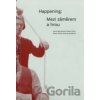 Happening - Alena Rybníčková, Radek Chlup Happening - Alena Rybníčková, Radek Chlup