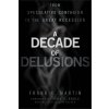 Decade of Delusions (Frank Martin)(Pevná) Decade of Delusions (Frank Martin)(Pevná)