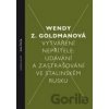 Vytváření nepřítele - Wendy Goldman Vytváření nepřítele - Wendy Goldman
