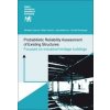 Probabilistic Reliability Assessment of Existing Structures - Miroslav Sýkora, Milan Holický, Jana Marková Probabilistic Reliability Assessment of Existing Structures - Miroslav Sýkora, Milan Holický, Jana Marková