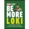Marvel Studios Be More Loki - autor neuvedený Marvel Studios Be More Loki - autor neuvedený
