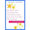 Working with Children and Teenagers Using Solution Focused Approaches (Judith Milner)(Brožovaná) Working with Children and Teenagers Using Solution Focused Approaches (Judith Milner)(Brožovaná)