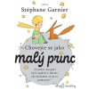 Chovejte se jako Malý princ - Stéphane Garnier - online doručenie Chovejte se jako Malý princ - Stéphane Garnier - online doručenie