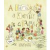 Family Is a Family Is a Family (Sara O'Leary,Qin Leng)(Pevná) Family Is a Family Is a Family (Sara O'Leary,Qin Leng)(Pevná)