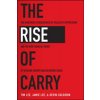 The Rise of Carry: The Dangerous Consequences of Volatility Suppression and the New Financial Order of Decaying Growth and Recurring Cris (Lee Tim)