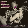 Hegerová Hana & Horníček Miroslav: Recital 1966 - 2CD Hegerová Hana & Horníček Miroslav: Recital 1966 - 2CD