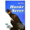 Horár Sever- Poľovnícke poviedky z Liptova 6. diel Zo srdca hôr Horár Sever- Poľovnícke poviedky z Liptova 6. diel Zo srdca hôr