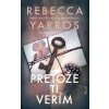 Pretože ti verím - Rebecca Yarros