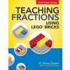 Teaching Fractions Using LEGO(R) Bricks Teaching Fractions Using LEGO(R) Bricks