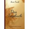 Das Tagebuch der Anne Frank Das Tagebuch der Anne Frank