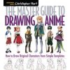 Master Guide to Drawing Anime Master Guide to Drawing Anime
