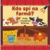 Kdo spí na farmě? - autor neuvedený Kdo spí na farmě? - autor neuvedený