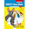 MATT the bat 1 – pracovná učebnica - Miluška Karásková, Lucie Krejčí, Jakub Cenkl (ilustrácie), Bára Buchalová (ilustrácie) MATT the bat 1 – pracovná učebnica - Miluška Karásková, Lucie Krejčí, Jakub Cenkl (ilustrácie), Bára Buchalová (ilustrácie)