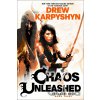 Chaos Unleashed - Drew Karpyshyn Chaos Unleashed - Drew Karpyshyn