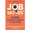 Job Moves (Ethan Bernstein,Michael B. Horn)(Brožovaná) Job Moves (Ethan Bernstein,Michael B. Horn)(Brožovaná)