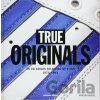 True Originals: An Og Adidas Selection by a Fan 1970-1993 - Marlon Knispel True Originals: An Og Adidas Selection by a Fan 1970-1993 - Marlon Knispel