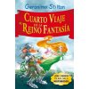 Cuarto viaje al Reino de la Fantasía (GERONIMO STILTON)(Brožovaná) Cuarto viaje al Reino de la Fantasía (GERONIMO STILTON)(Brožovaná)
