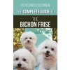 Complete Guide to the Bichon Frise Complete Guide to the Bichon Frise