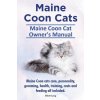 Maine Coon Cats. Maine Coon Cat Owner's Manual. Maine Coon cats care, personality, grooming, health, training, costs and feeding all included. (Elliott Lang)(Brožovaná) Maine Coon Cats. Maine Coon Cat Owner's Manual. Maine Coon cats care, personality, grooming, health, training, costs and feeding all included. (Elliott Lang)(Brožovaná)