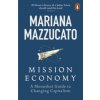 Mission Economy (Mariana Mazzucato)(Brožovaná) Mission Economy (Mariana Mazzucato)(Brožovaná)