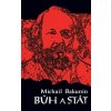 Bůh a stát - Michail Bakunin Bůh a stát - Michail Bakunin