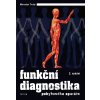 Funkční diagnostika pohybového aparátu - Miroslav Tichý Funkční diagnostika pohybového aparátu - Miroslav Tichý