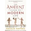 Ancient Guide to Modern Life Ancient Guide to Modern Life