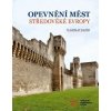 Opevnění měst středověké Evropy Opevnění měst středověké Evropy