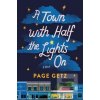 A Town with Half the Lig… (Page Getz) A Town with Half the Lig… (Page Getz)