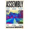 Assembly - Natasha Brown Assembly - Natasha Brown