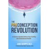 The Preconception Revolution The Preconception Revolution