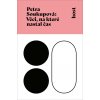 Věci, na které nastal čas - Petra Soukupová