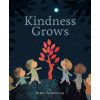 Kindness Grows Kindness Grows