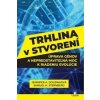 Trhlina v stvorení - Jennifer A. Doudna, Samuel H. Sternberg Trhlina v stvorení - Jennifer A. Doudna, Samuel H. Sternberg