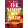 The Storm We Made - Vanessa Chan The Storm We Made - Vanessa Chan