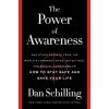 The Power of Awareness : And Other Secrets from the World's Foremost Spies, Detectives, and Special Operators on How to Stay Safe and Save Your Life (Schilling,Dan)(Pevná) The Power of Awareness : And Other Secrets from the World's Foremost Spies, Detectives, and Special Operators on How to Stay Safe and Save Your Life (Schilling,Dan)(Pevná)