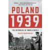 Poland 1939: The Outbreak of World War II Poland 1939: The Outbreak of World War II