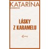 Lásky z karamelu Lásky z karamelu