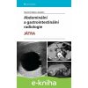 E-kniha Abdominální a gastrointestinální radiologie - Vlastimil Válek a kolektiv E-kniha Abdominální a gastrointestinální radiologie - Vlastimil Válek a kolektiv