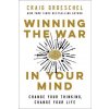 Winning the War in Your Mind Winning the War in Your Mind
