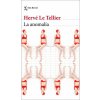 La anomalía (HERVE LE TELLIER)(Brožovaná) La anomalía (HERVE LE TELLIER)(Brožovaná)