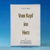 Vom Kopf ins Herz. Bd.1 (Franz X. Bühler)(Pevná) Vom Kopf ins Herz. Bd.1 (Franz X. Bühler)(Pevná)