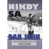 Nikdy sa nevzdať - Dan John Nikdy sa nevzdať - Dan John