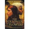 The Follower of Flowers (Brožovaná) The Follower of Flowers (Brožovaná)