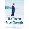 Tibetan Art of Serenity Tibetan Art of Serenity