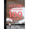 Future of Architecture in 100 Buildings Future of Architecture in 100 Buildings