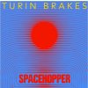 Vinyl Turin Brakes - SPACEHOPPER Vinyl Turin Brakes - SPACEHOPPER