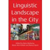 Linguistic Landscape in the City (Elana Shohamy)(Brožovaná) Linguistic Landscape in the City (Elana Shohamy)(Brožovaná)