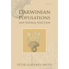 Darwinian Populations and Natural Selection (Peter Godfrey-Smith)() Darwinian Populations and Natural Selection (Peter Godfrey-Smith)()