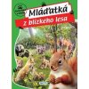 Mláďatká z blízkeho lesa - autor neuvedený Mláďatká z blízkeho lesa - autor neuvedený